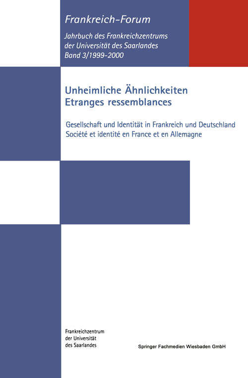 Book cover of Unheimliche Ähnlichkeiten / Etranges ressemblances: Gesellschaft und Identität in Frankreich und Deutschland / Société et identité en France et en Allemagne (2002) (Frankreich-Forum)