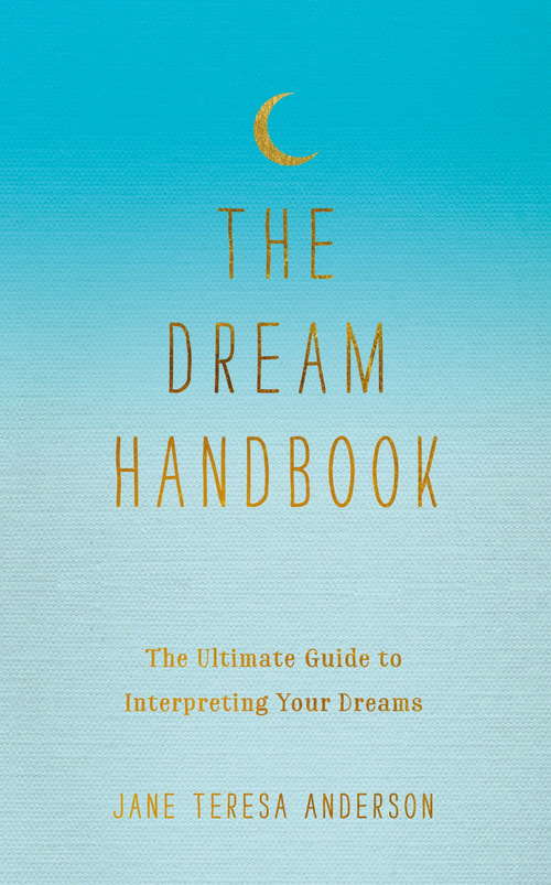 Book cover of The Dream Handbook: The Ultimate Guide to Interpreting Your Dreams