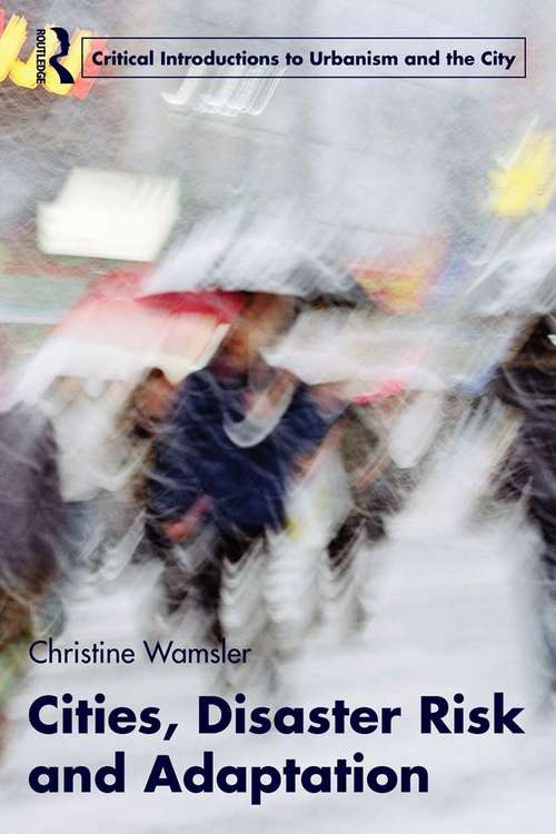 Book cover of Cities, Disaster Risk and Adaptation