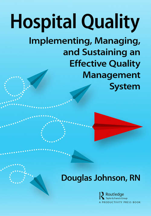 Book cover of Hospital Quality: Implementing, Managing, and Sustaining an Effective Quality Management System