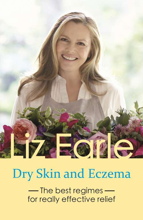 Book cover of Dry Skin and Eczema: The best regimes for really effective relief (2) (Wellbeing Quick Guides)