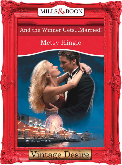 Book cover of And The Winner Gets...Married! (ePub First edition) (Dynasties: The Connellys #6)