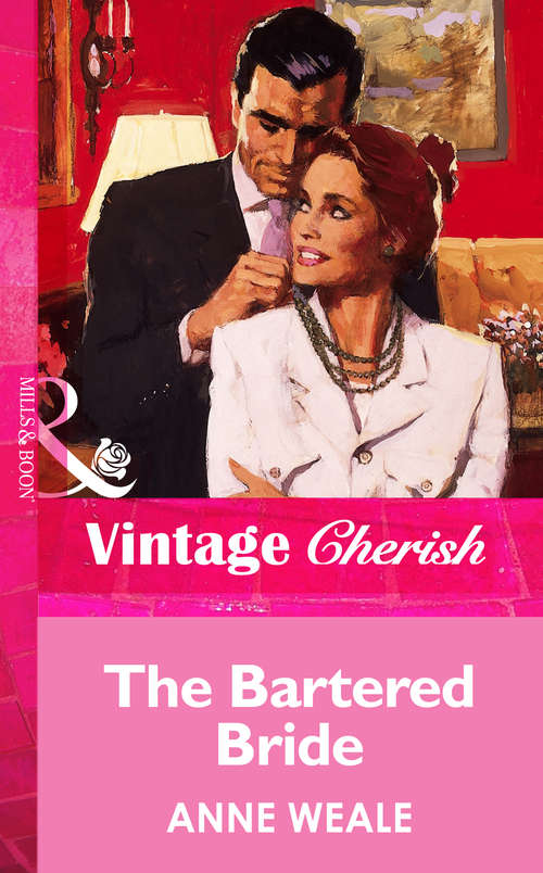 Book cover of The Bartered Bride (ePub First edition) (Mills And Boon Vintage Cherish Ser.)