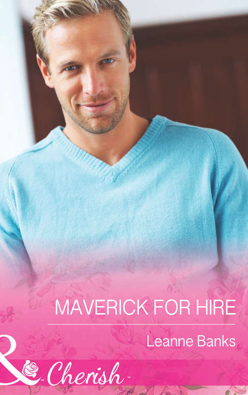 Book cover of Maverick for Hire: Maverick For Hire A Match Made By Baby Once Upon A Bride (ePub Fourth edition) (Montana Mavericks: 20 Years in the Saddle! #4)