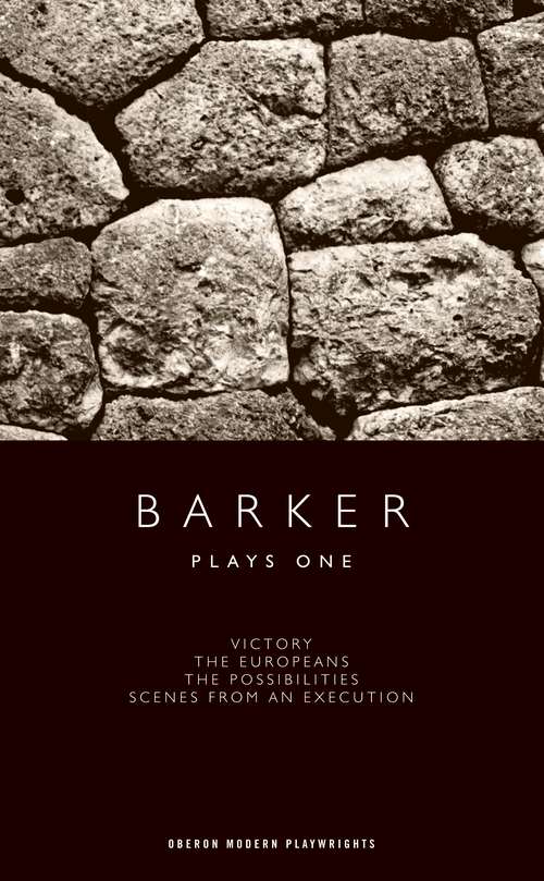 Book cover of Barker: Plays One (Oberon Modern Playwright's Ser.)