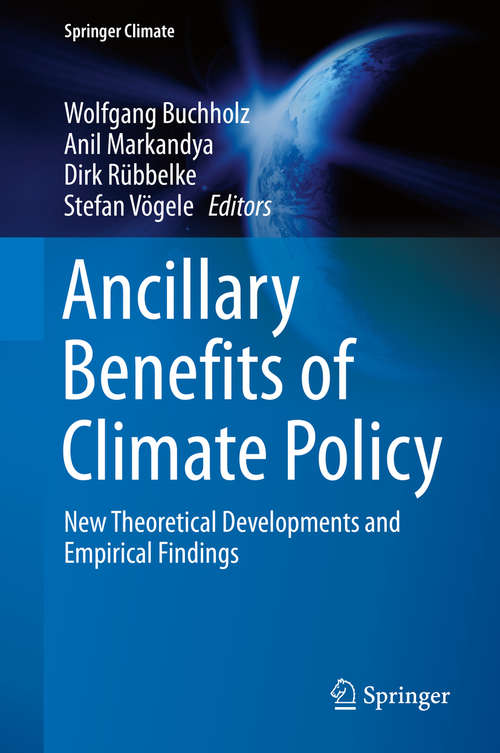Book cover of Ancillary Benefits of Climate Policy: New Theoretical Developments and Empirical Findings (1st ed. 2020) (Springer Climate)