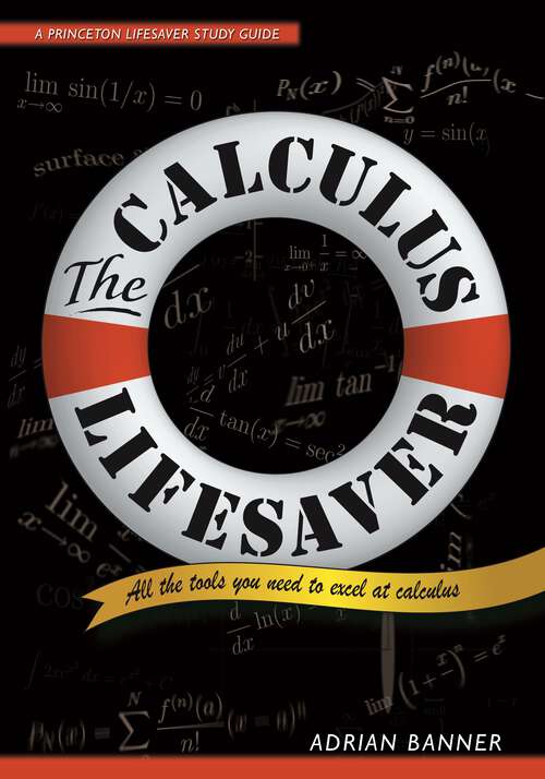 Book cover of The Calculus Lifesaver: All the Tools You Need to Excel at Calculus