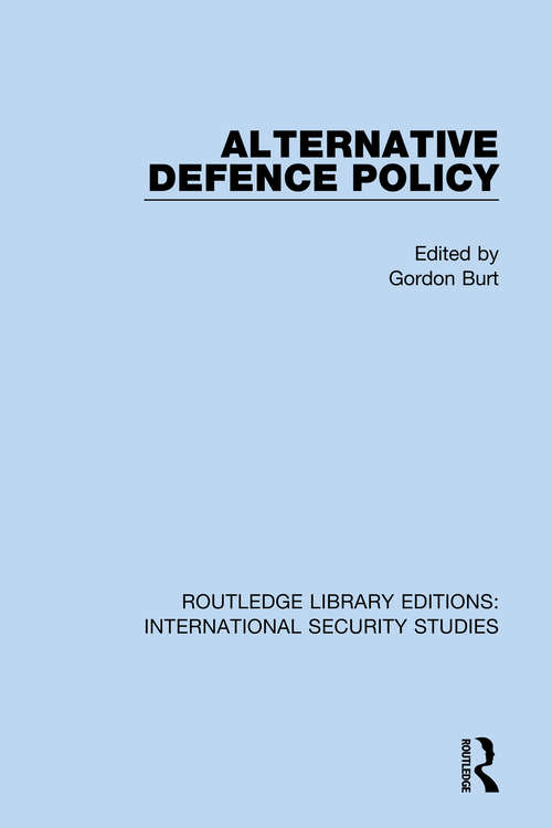 Book cover of Alternative Defence Policy (Routledge Library Editions: International Security Studies #1)