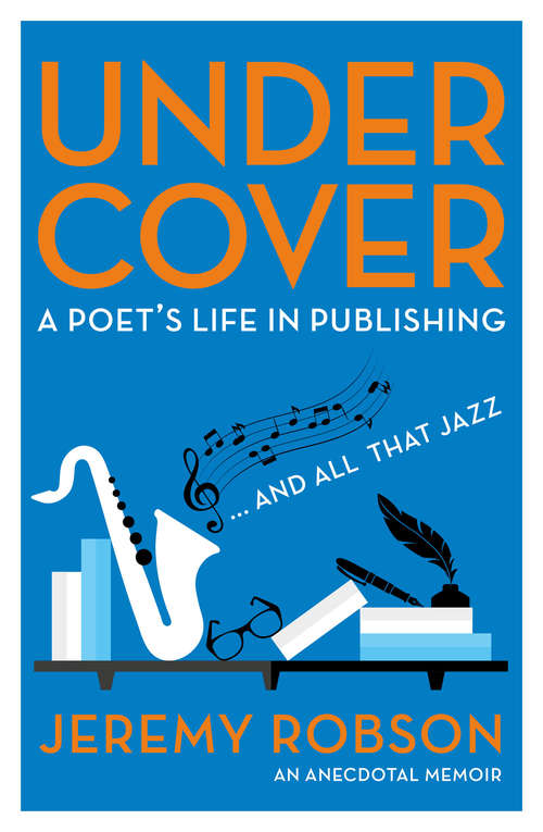 Book cover of Under Cover: A Poet's Life in Publishing