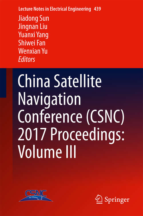 Book cover of China Satellite Navigation Conference (Lecture Notes in Electrical Engineering #439)