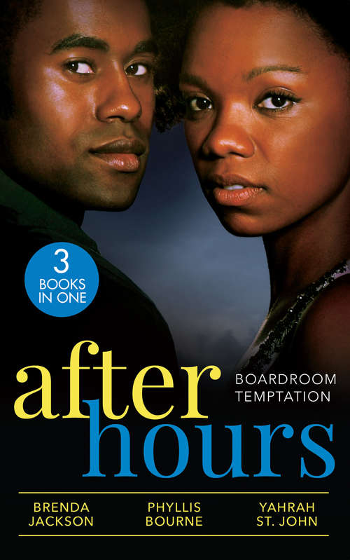 Book cover of After Hours: Bachelor Unforgiving (bachelors In Demand) / Moonlight Kisses / Taming Her Billionaire (ePub edition) (Millionaire Moguls Ser. #1)