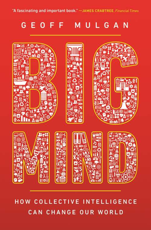 Book cover of Big Mind: How Collective Intelligence Can Change Our World