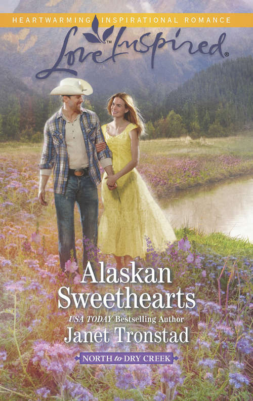 Book cover of Alaskan Sweethearts: Alaskan Sweethearts The Forest Ranger's Christmas A Home For Her Family (ePub First edition) (North to Dry Creek #1)
