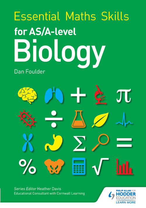 Book cover of Essential Maths Skills for AS/A Level Biology (Essential Maths Skills)