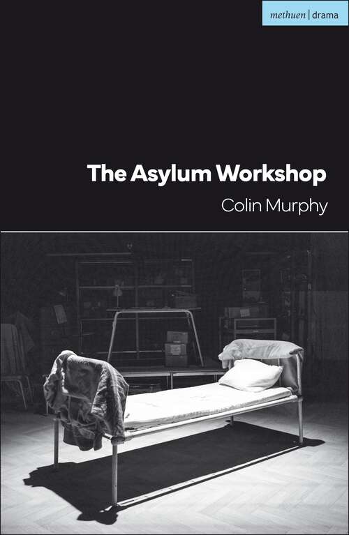 Book cover of The Asylum Workshop (Modern Plays)
