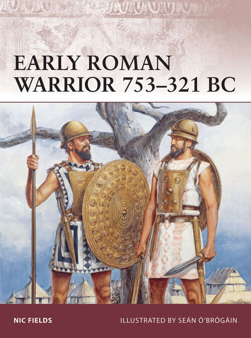 Book cover of Early Roman Warrior 753–321 BC (Warrior #156)