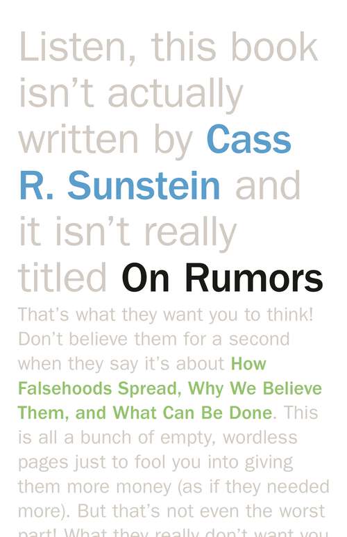 Book cover of On Rumors: How Falsehoods Spread, Why We Believe Them, and What Can Be Done