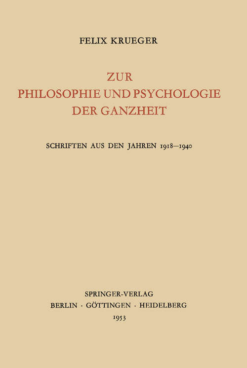 Book cover of Zur Philosophie und Psychologie der Ganzheit: Schriften aus den Jahren 1918–1940 (1953)
