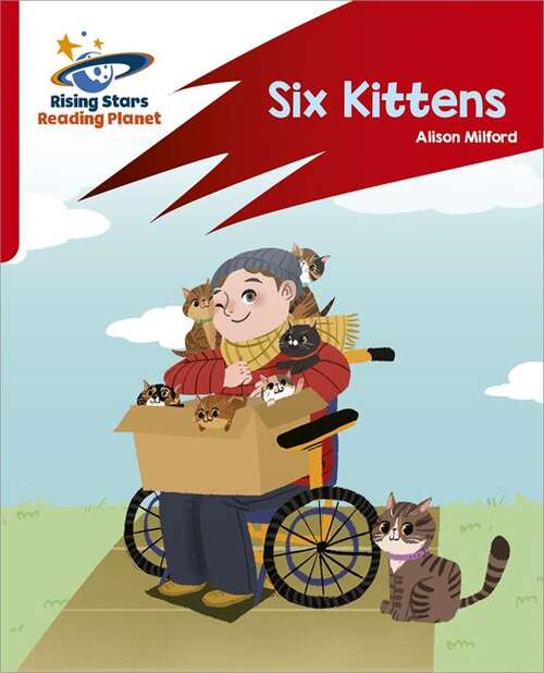Book cover of Reading Planet: Rocket Phonics – Target Practice – Six Kittens – Red A