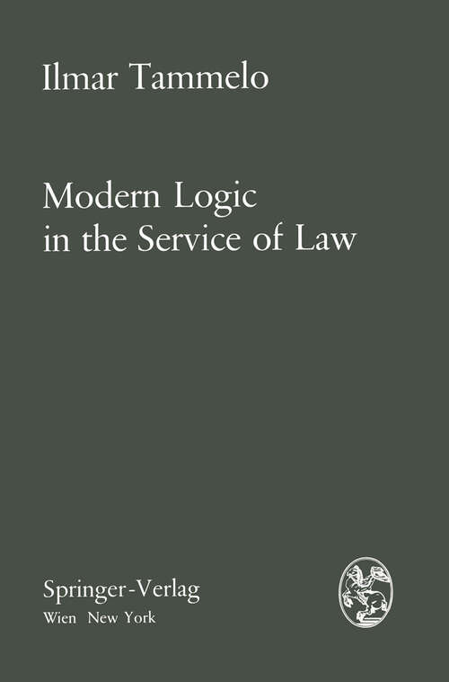 Book cover of Modern Logic in the Service of Law (1978)