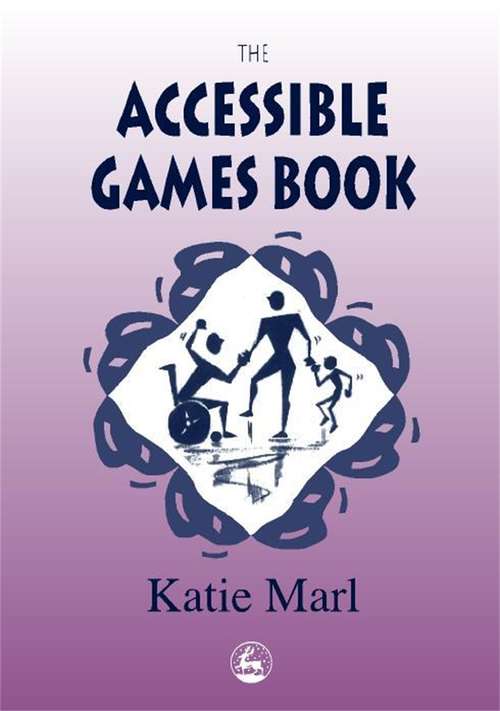 Book cover of The Accessible Games Book