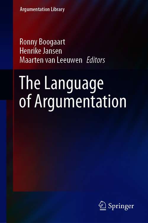 Book cover of The Language of Argumentation (1st ed. 2021) (Argumentation Library #36)