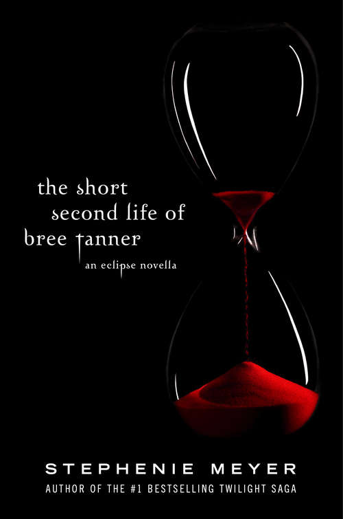 Book cover of The Short Second Life Of Bree Tanner: An Eclipse Novella (Twilight Saga #5)
