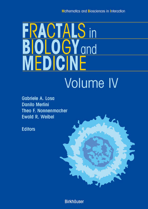 Book cover of Fractals in Biology and Medicine: Volume IV (2005) (Mathematics and Biosciences in Interaction)
