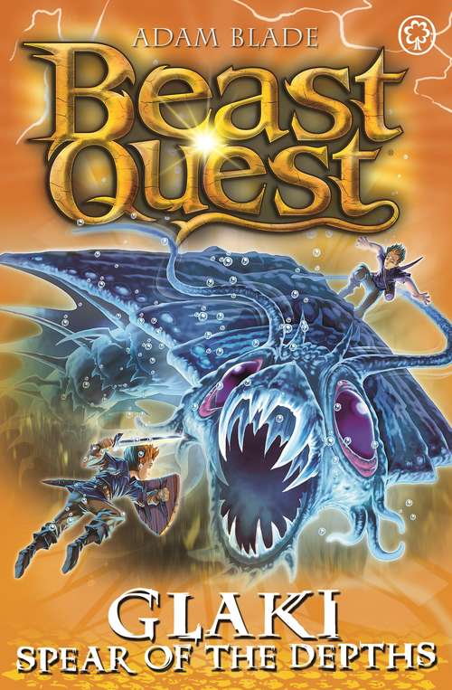 Book cover of Glaki, Spear of the Depths: Series 25 Book 3 (Beast Quest)