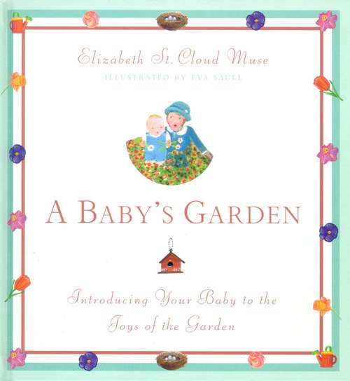 Book cover of A Baby's Garden: Introducing Your Baby to the Joys of the Garden