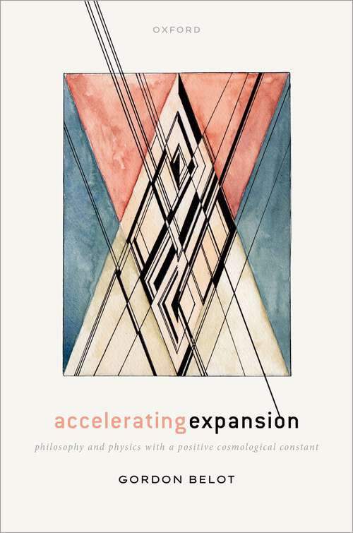Book cover of Accelerating Expansion: Philosophy and Physics with a Positive Cosmological Constant