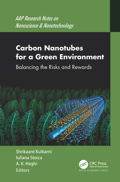 Book cover of Carbon Nanotubes for a Green Environment: Balancing the Risks and Rewards (AAP Research Notes on Nanoscience and Nanotechnology)