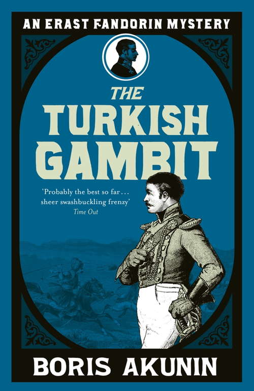 Book cover of Turkish Gambit: Erast Fandorin 2 (Erast Fandorin Mysteries #2)