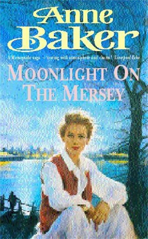 Book cover of Moonlight on the Mersey: A compelling saga of intrigue, romance and family secrets