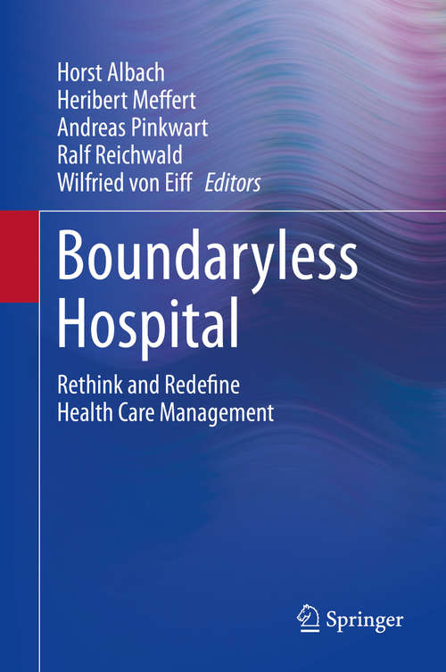 Book cover of Boundaryless Hospital: Rethink and Redefine Health Care Management (1st ed. 2016)