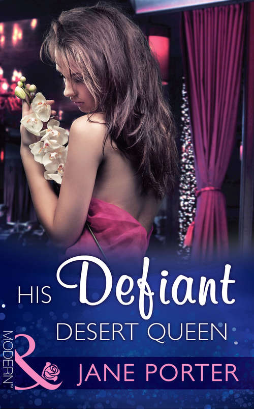 Book cover of His Defiant Desert Queen: His Defiant Desert Queen / Prince Nadir's Secret Heir (ePub First edition) (The Disgraced Copelands #2)