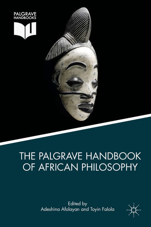 Book cover of The Palgrave Handbook of African Philosophy (1st ed. 2017)