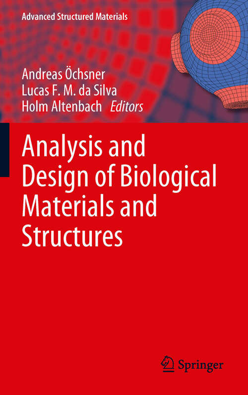 Book cover of Analysis and Design of Biological Materials and Structures (2012) (Advanced Structured Materials #14)