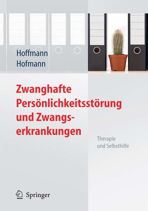 Book cover of Zwanghafte Persönlichkeitsstörung und Zwangserkrankungen: Therapie und Selbsthilfe (2010)