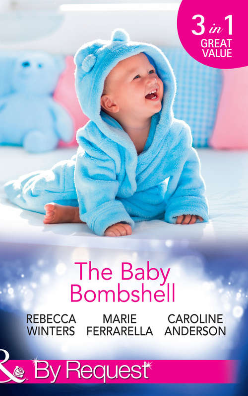 Book cover of The Baby Bombshell: The Billionaire's Baby Swap / Dating For Two / The Valtieri Baby (ePub edition) (Mills And Boon By Request Ser.)