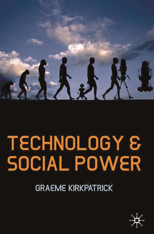 Book cover of Technology and Social Power (2008)