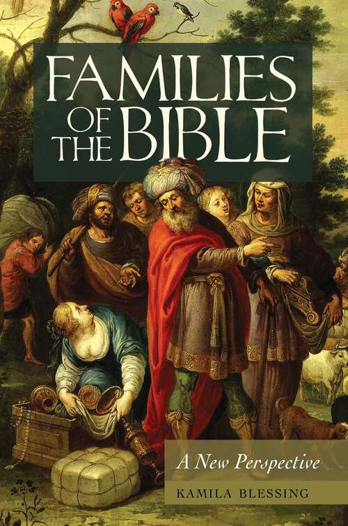 Book cover of Families of the Bible: A New Perspective (Psychology, Religion, and Spirituality)