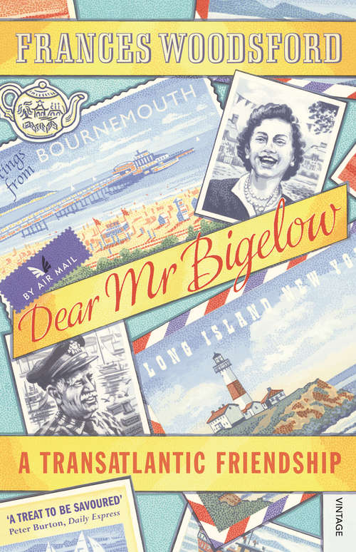 Book cover of Dear Mr Bigelow: A Transatlantic Friendship