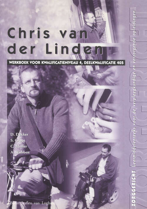 Book cover of Chris van der Linden: Werkboek voor kwalificatieniveau 4, deelkwalificatie 405 (1st ed. 2005) (Zorggericht)