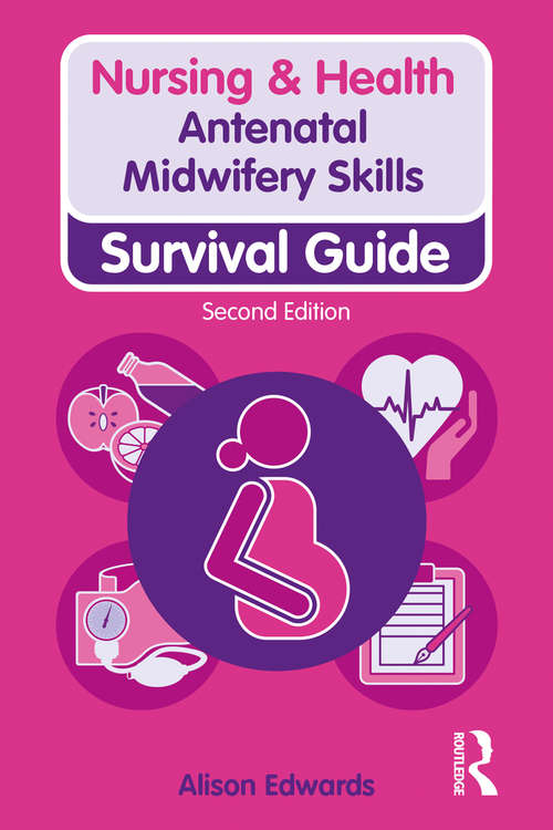 Book cover of Antenatal Midwifery Skills: Survival Guide (2) (Nursing and Health Survival Guides)