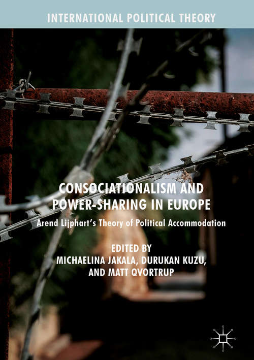 Book cover of Consociationalism and Power-Sharing in Europe: Arend Lijphart’s Theory of Political Accommodation