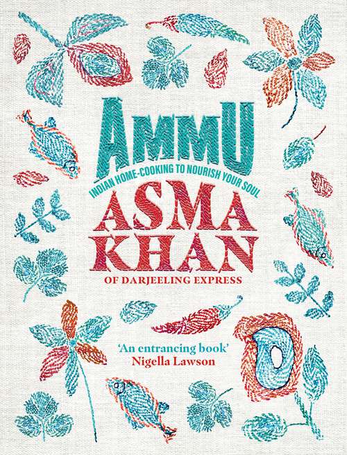 Book cover of Ammu: TIMES BOOK OF THE YEAR 2022 Indian Homecooking to Nourish Your Soul