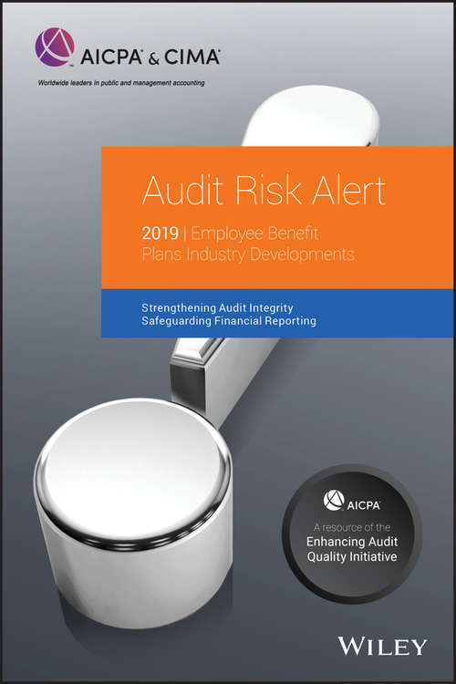 Book cover of Audit Risk Alert: Employee Benefit Plans Industry Developments, 2019 (AICPA)
