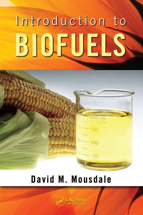 Book cover of Introduction to Biofuels (Mechanical And Aerospace Engineering Ser.)