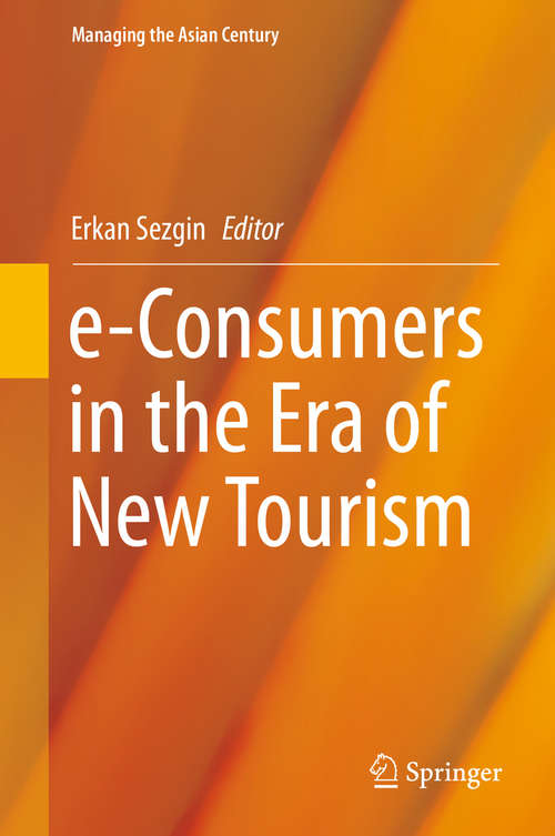 Book cover of e-Consumers in the Era of New Tourism (1st ed. 2016) (Managing the Asian Century #0)